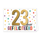 23 jaar gefeliciteerd - Formaat: Standaard - Vorm: Liggend - Felicitatiekaart - Op deze wenskaart staat de tekst: "23 jaar gefeliciteerd". - Snelwenskaart