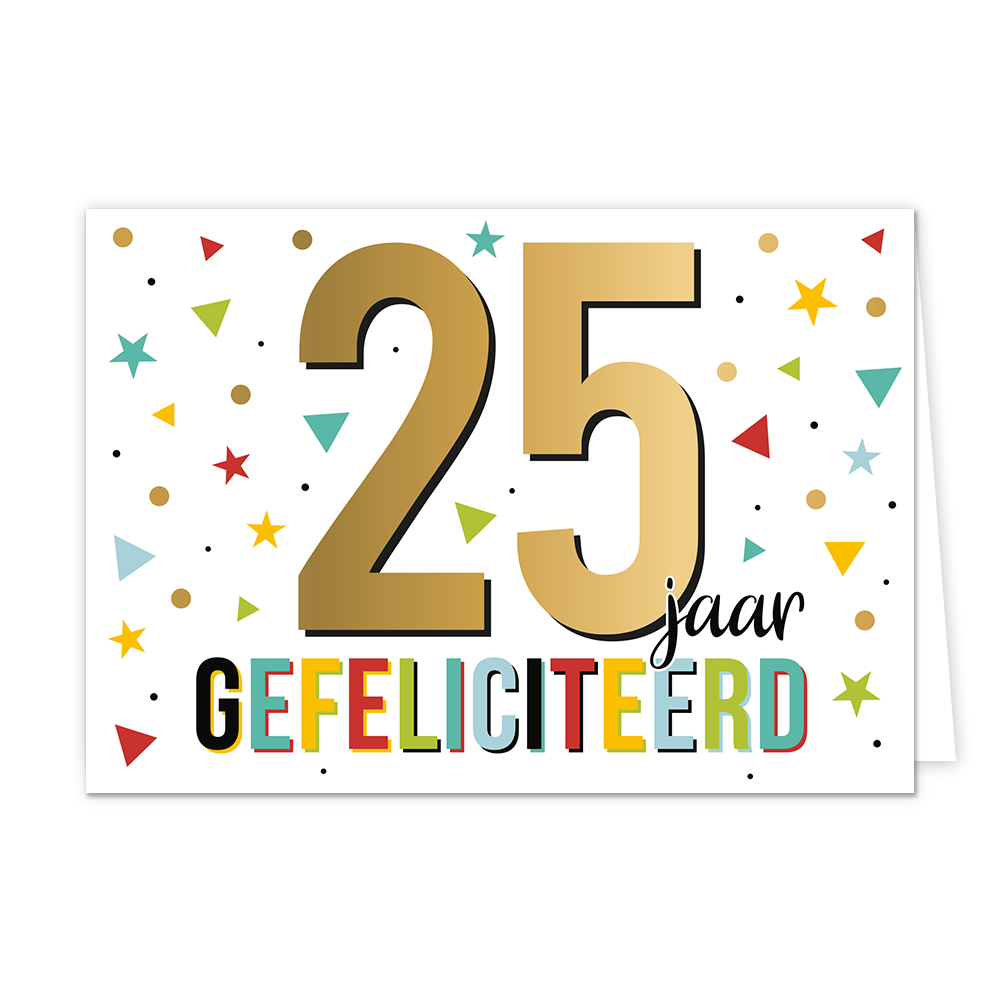 25 jaar gefeliciteerd - Formaat: Standaard - Vorm: Liggend - Felicitatiekaart - Op deze wenskaart staat de tekst: "25 jaar gefeliciteerd". - Snelwenskaart