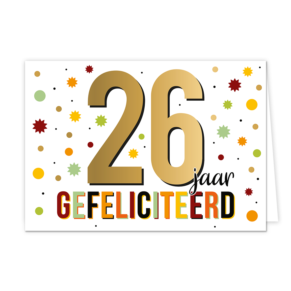 26 jaar gefeliciteerd - Formaat: Standaard - Vorm: Liggend - Felicitatiekaart - Op deze wenskaart staat de tekst: "26 jaar gefeliciteerd". - Snelwenskaart
