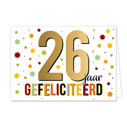 26 jaar gefeliciteerd - Formaat: Standaard - Vorm: Liggend - Felicitatiekaart - Op deze wenskaart staat de tekst: "26 jaar gefeliciteerd". - Snelwenskaart