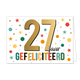 27 jaar gefeliciteerd - Formaat: Standaard - Vorm: Liggend - Felicitatiekaart - Op deze wenskaart staat de tekst: "27 jaar gefeliciteerd". - Snelwenskaart