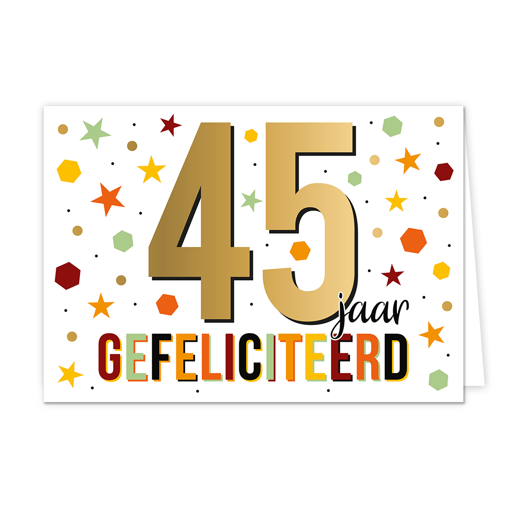 45 jaar gefeliciteerd - Formaat: Standaard - Vorm: Liggend - Felicitatiekaart - Op deze wenskaart staat de tekst: "45 jaar gefeliciteerd". - Snelwenskaart