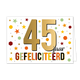 45 jaar gefeliciteerd - Formaat: Standaard - Vorm: Liggend - Felicitatiekaart - Op deze wenskaart staat de tekst: "45 jaar gefeliciteerd". - Snelwenskaart