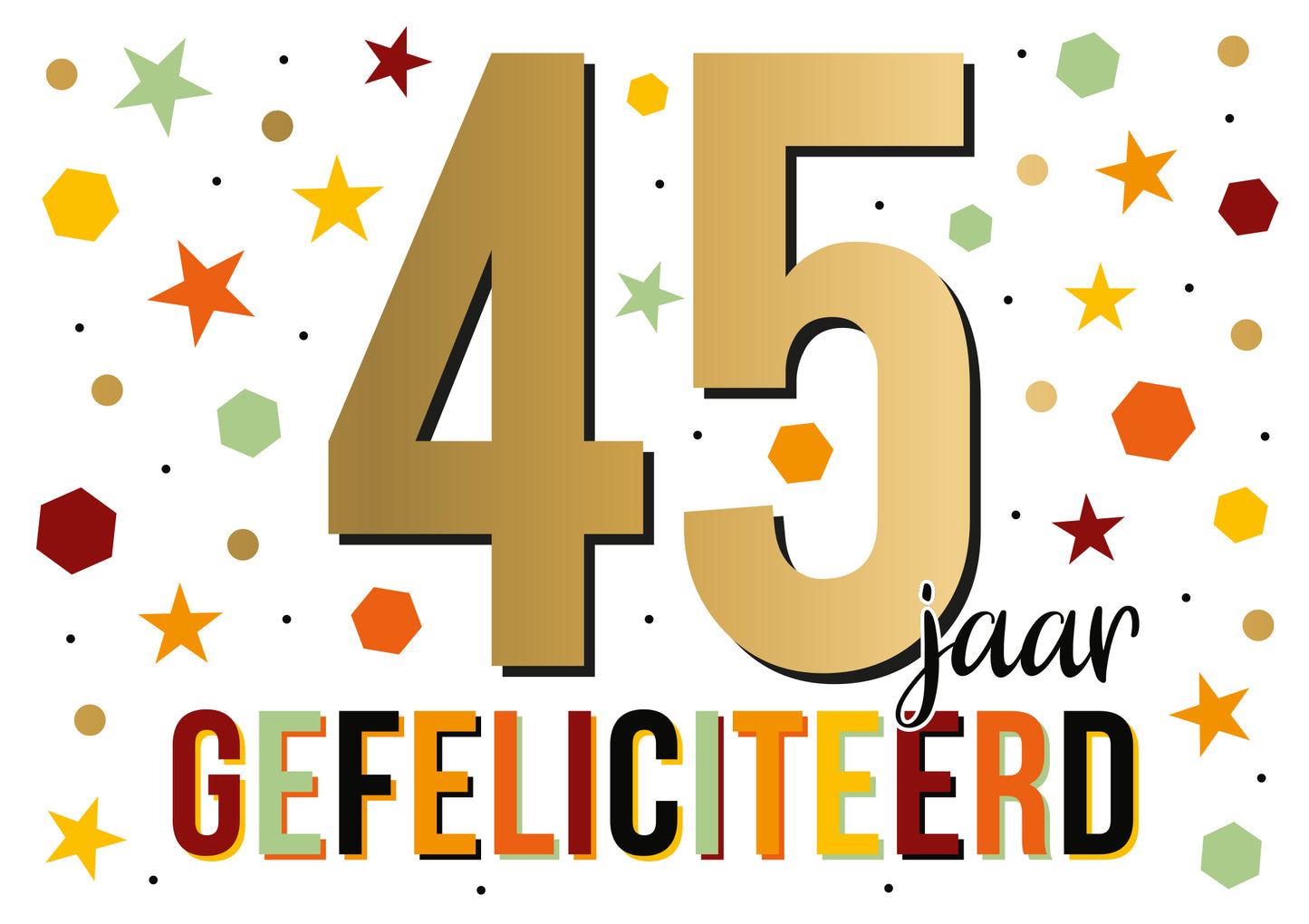 45 jaar gefeliciteerd