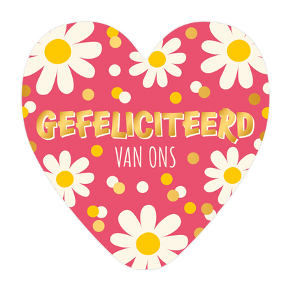 Gefeliciteerd van ons - Formaat: Groot - Vorm: Hart - Felicitatiekaart - Op deze harten wenskaart is een roze achtergrond te zien met een decoratief patroon van witte bloemen met gele harten en verspreide gele en witte stippen. Centraal staat de tekst "GEFELICITEERD" in een groot, goudkleurig lettertype, met daaronder in een kleiner, wit lettertype "VAN ONS". Het ontwerp heeft een feestelijke en vrolijke uitstraling door de combinatie van de bloemenelementen en de opvallende belettering. - Snelwenskaart