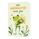 Een opkikkertje voor jou - Formaat: Klein - Vorm: Staand - Opkikker kaart - Op deze wenskaart staat een kikker met een blos bloemen in de hand met daarboven de tekst: "Een opkikkertje voor jou". - Snelwenskaart