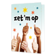 Zet 'm op - Formaat: Klein - Vorm: Staand - Succes kaart - Op deze wenskaart staan duimen omringt door sterren, met de tekst: "Zet 'm op". - Snelwenskaart