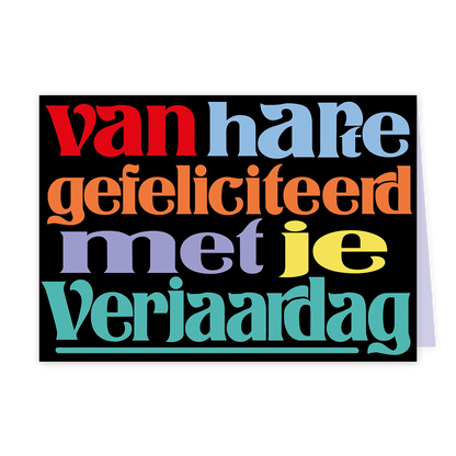 Van harte gefeliciteerd - Formaat: Klein - Vorm: Liggend - Verjaardagskaart - Op deze wenskaart staat de tekst: "Van harte gefeliciteerd met je verjaardag" op een zwarte achtergrond. - Snelwenskaart