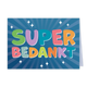 Super bedankt - Formaat: Klein - Vorm: Liggend - Bedankkaart - Op deze wenskaart staan een paar kleine sterren met in het midden de gekleurde tekst: "Super bedankt". - Snelwenskaart