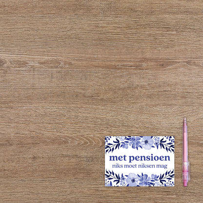 Met pension niks moet niksen mag