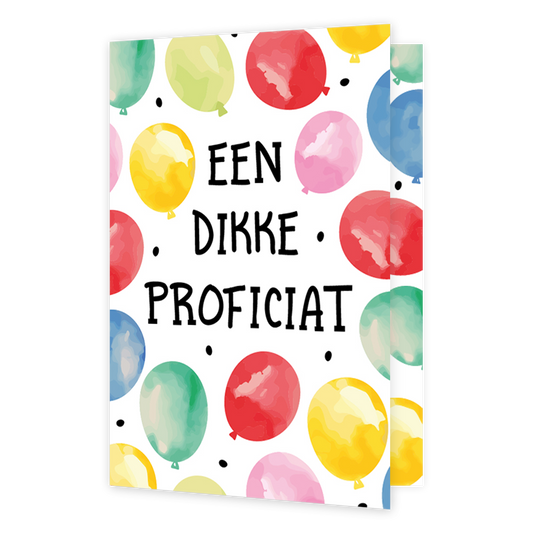 Een dikke proficiat - Formaat: Klein - Vorm: Staand - Felicitatiekaart - Op deze wenskaart staan ballonnen in de kleuren rood, geel, roze, blauw en groen, met in het midden de tekst: "Een dikke proficiat". - Snelwenskaart