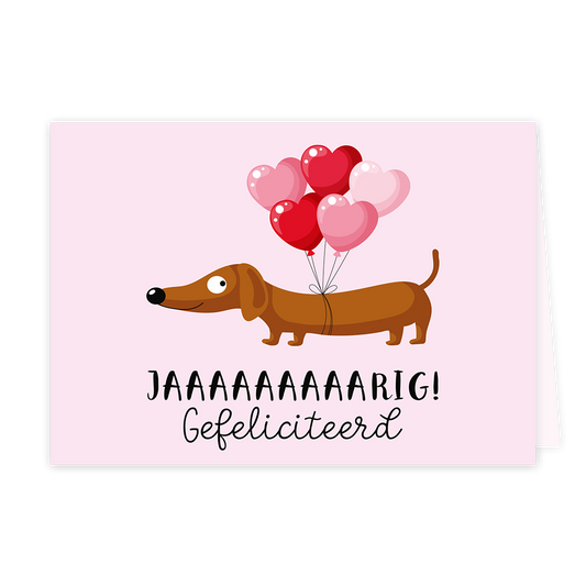 Jarig gefeliciteerd - Formaat: Klein - Vorm: Liggend - Verjaardagskaart - Op deze wenskaart staat een teckel met een bos hartjesballonnen. Onder de illustratie staat de tekst: "Jaaarig! gefeliciteerd". - Snelwenskaart