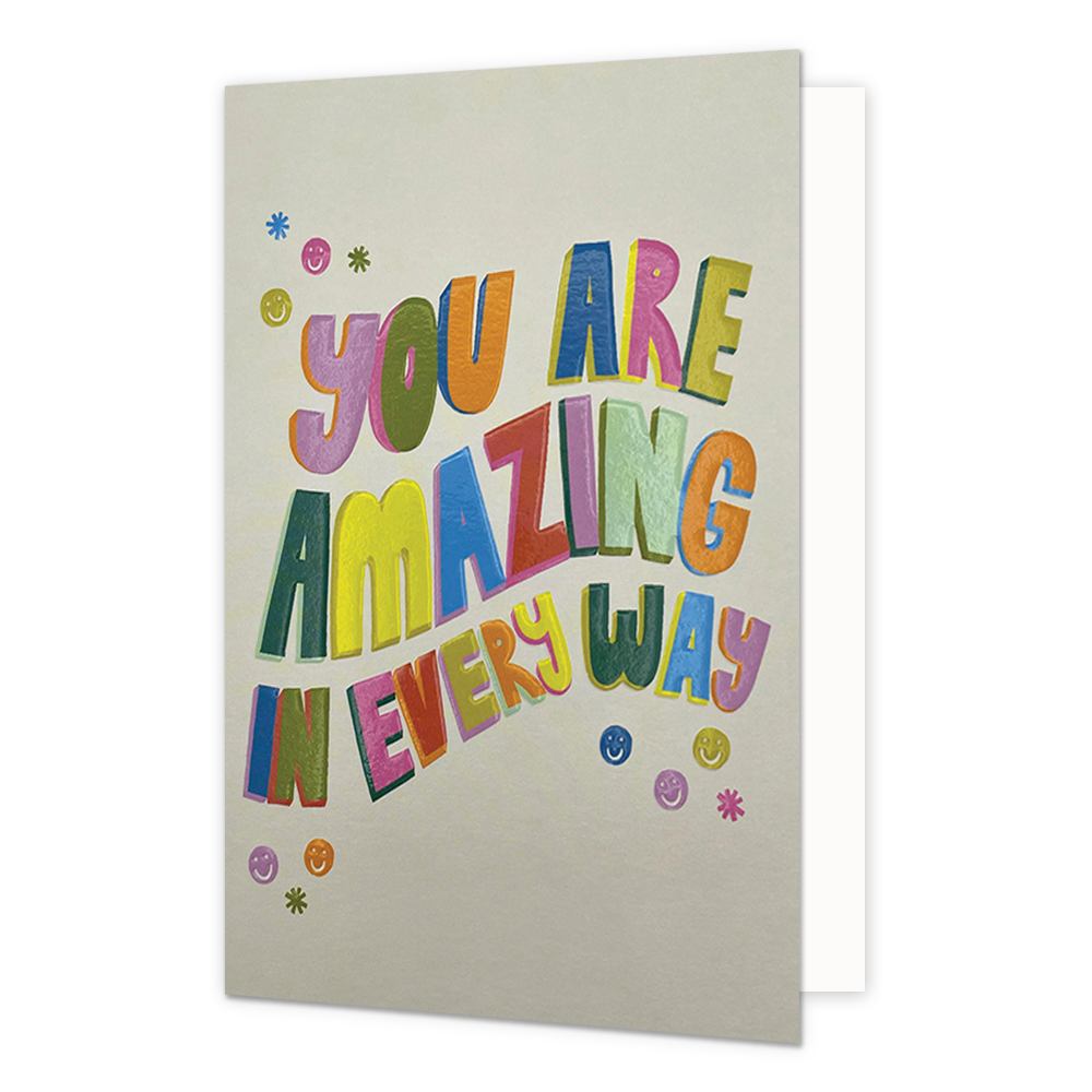 You are amazing in every way - Formaat: Normaal - Vorm: Staand - Complimentenkaart - Op deze wenskaart staat de tekst: "You are amazing in every way". - Snelwenskaart