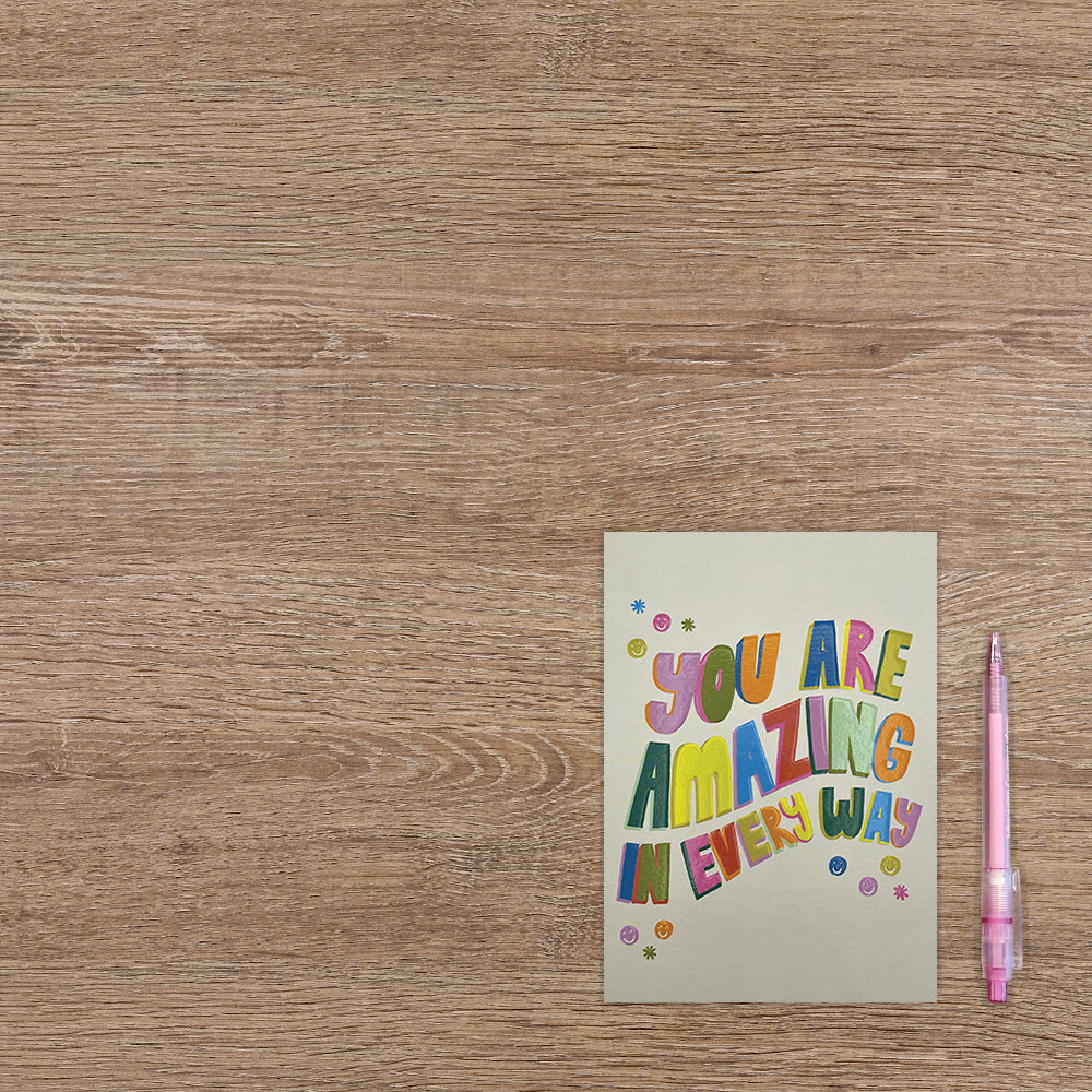 You are amazing in every way