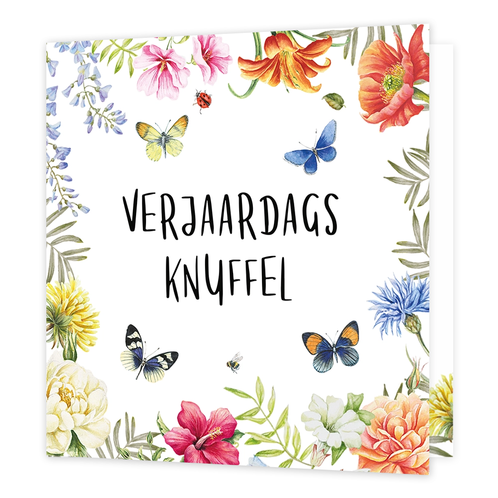 Verjaardagsknuffel - Formaat: Standaard - Vorm: Vierkant - Verjaardagskaart - Op deze wenskaart staat in het midden in zwarte, handgeschreven letters de tekst "VERJAARDAGS KNUFFEL". De tekst wordt omringd door een kleurrijke rand van diverse bloemen, waaronder roze, oranje, gele en blauwe varianten, afgewisseld met groen blad. Tussen de bloemen vliegen verschillende vlinders, een lieveheersbeestje en een bijtje afgebeeld. De illustratie heeft een witte achtergrond en is vormgegeven in een botanische aquare