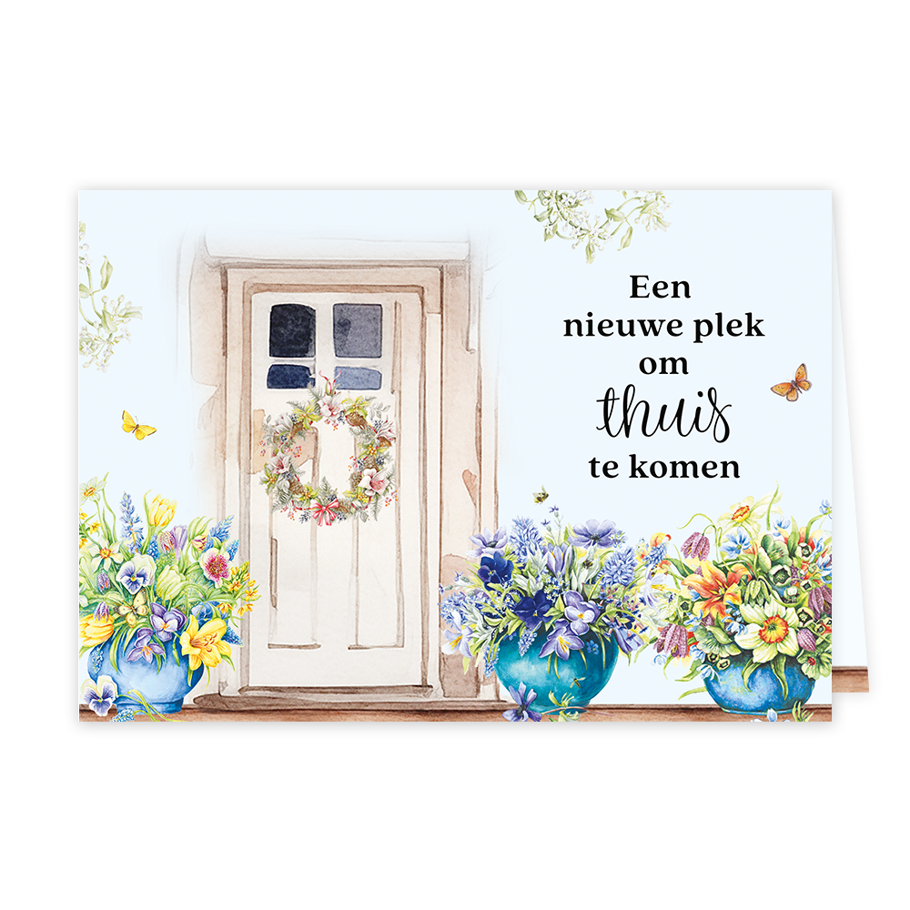 Op deze wenskaart staat een deur met bloemen en rechts op de kaart staat de tekst: "Een nieuwe plek om thuis te komen". 