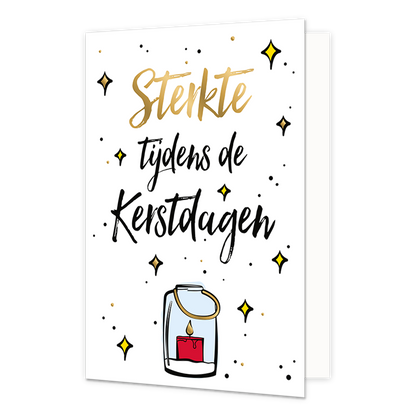 Sterkte - Formaat: Normaal - Vorm: Staand - Kerstkaart - Op deze kerstkaart staat een kaars met daarboven de tekst: "Sterkte tijdens de kerstdagen". - Snelwenskaart