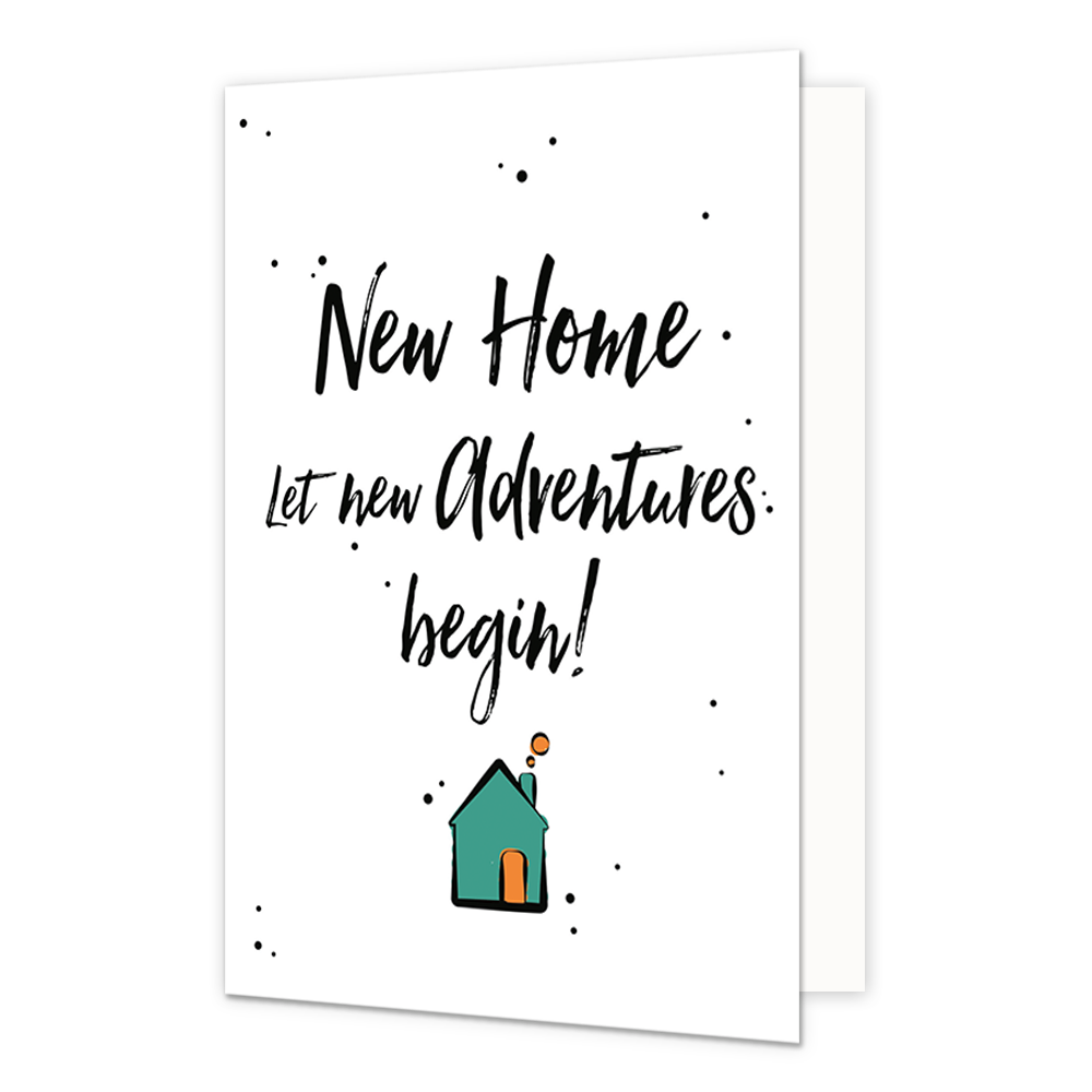 New home - Formaat: Normaal - Vorm: Staand - Woningkaart - Op deze wenskaart staat de tekst: "New home let new adventures begin!" met een huisje eronder. - Snelwenskaart