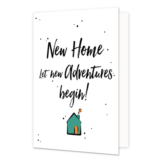 New home - Formaat: Normaal - Vorm: Staand - Woningkaart - Op deze wenskaart staat de tekst: "New home let new adventures begin!" met een huisje eronder. - Snelwenskaart