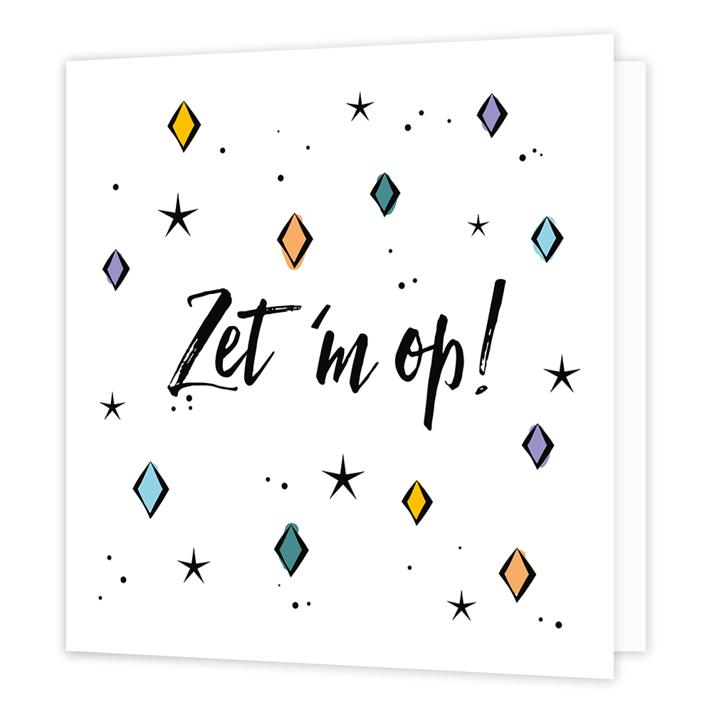 Zet 'm op! - Formaat: Normaal - Vorm: Vierkant - Succes kaart - Op deze wenskaart staat de tekst: "Zet 'm op!" omringt door ruitjes in diverse kleuren. - Snelwenskaart