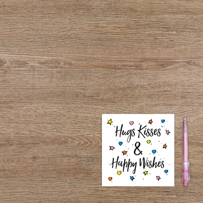 Hugs kisses & happy wishes