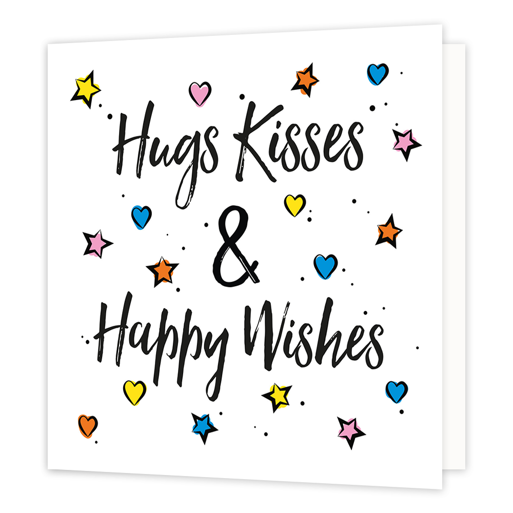 Hugs kisses & happy wishes
