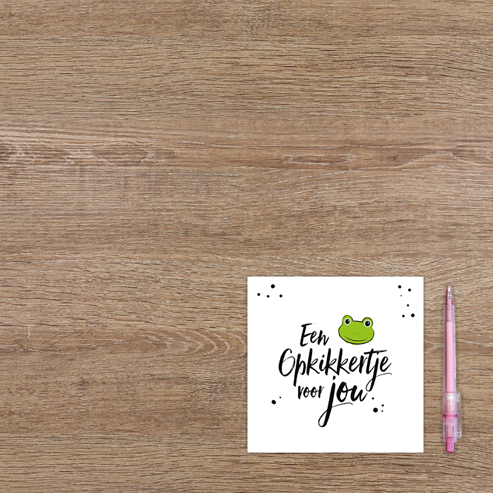 Een opkikkertje voor jou