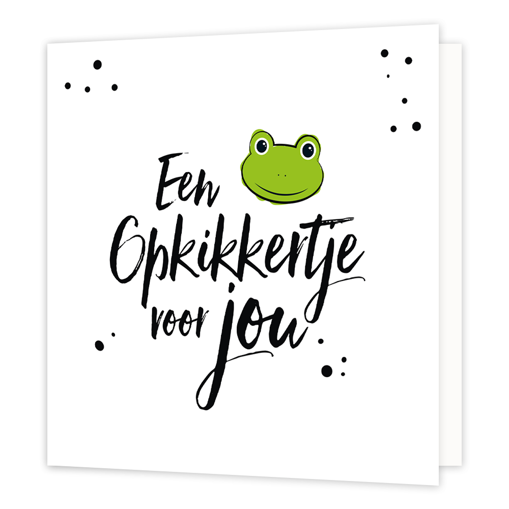 Een opkikkertje voor jou