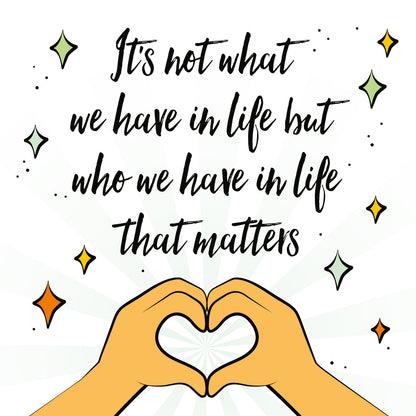 It's not what we have in life