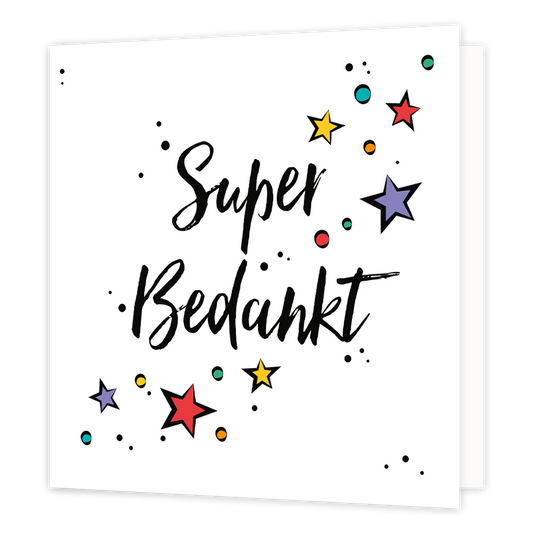Super bedankt - Formaat: Normaal - Vorm: Vierkant - Bedankkaart - Op deze wenskaart staat de tekst: "Super bedankt" omringt door sterren. - Snelwenskaart