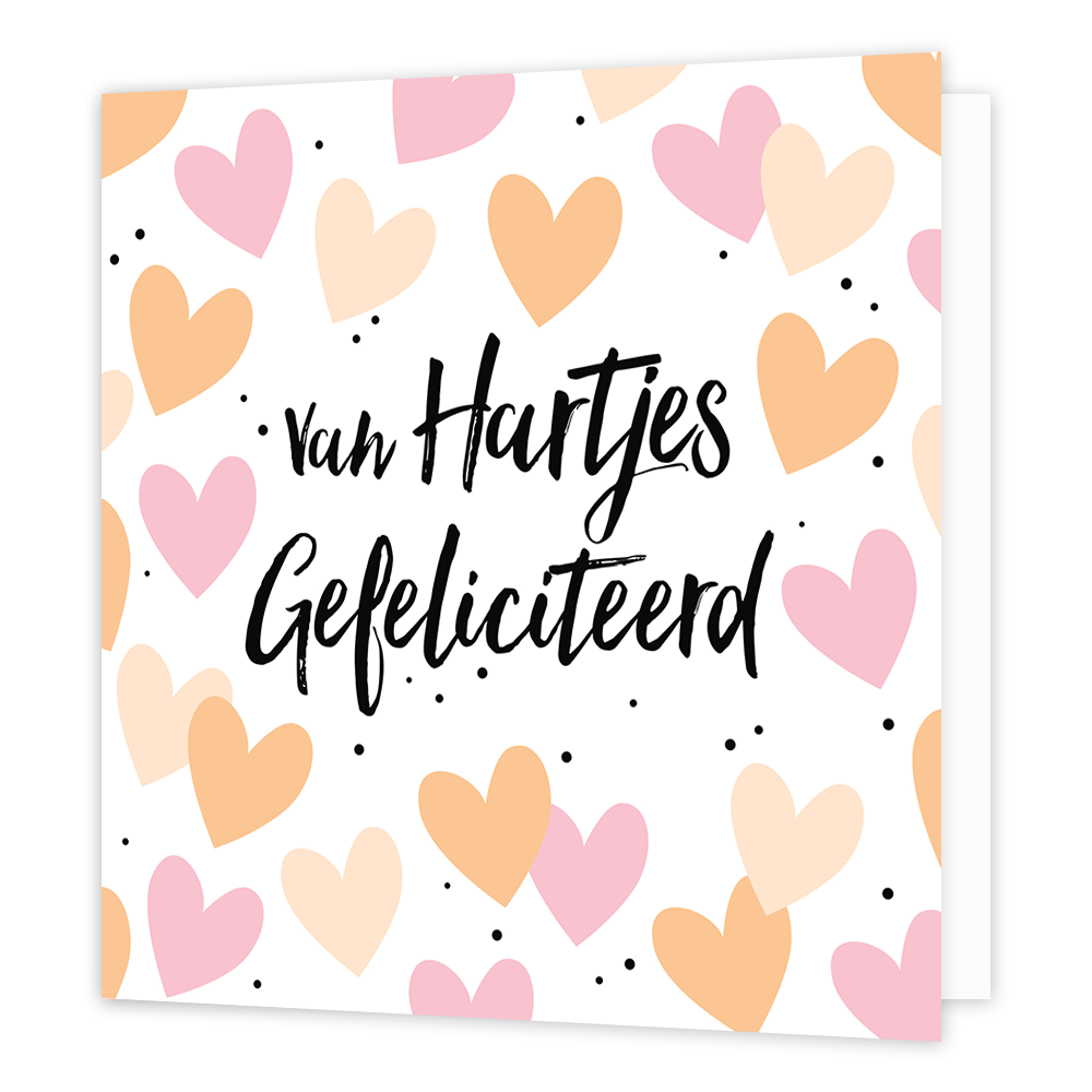Op deze wenskaart staan verschillende harten in de kleuren, roze, oranje en geel. Tussen de hartjes door staan zwarte stippen. In het midden van de kaart staat in het zwart de tekst 'van hartjes gefeliciteerd'. 