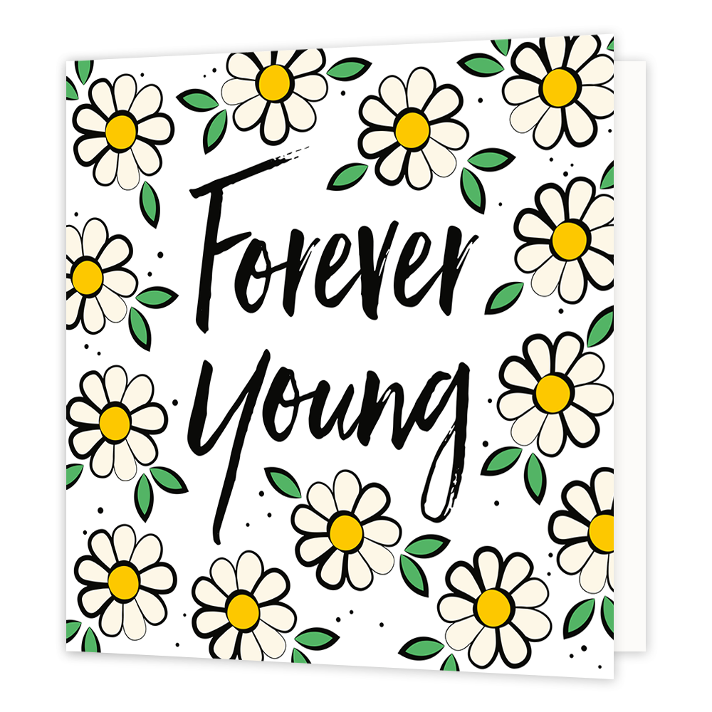 Forever young - Formaat: Normaal - Vorm: Vierkant - Verjaardagskaart - Op deze wenskaart staat de tekst: "Forever young" omringt door witte bloemen. - Snelwenskaart
