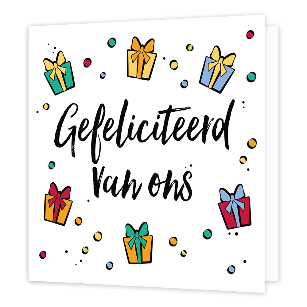 Gefeliciteerd van ons - Formaat: Normaal - Vorm: Vierkant - Felicitatiekaart - Op deze wenskaart staat de tekst: "Gefeliciteerd van ons" omringt door stippen en cadeaus in diverse kleuren. - Snelwenskaart