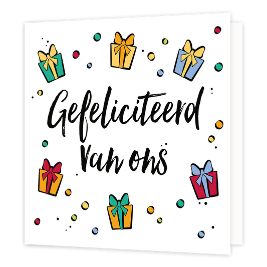 Gefeliciteerd van ons - Formaat: Normaal - Vorm: Vierkant - Felicitatiekaart - Op deze wenskaart staat de tekst: "Gefeliciteerd van ons" omringt door stippen en cadeaus in diverse kleuren. - Snelwenskaart