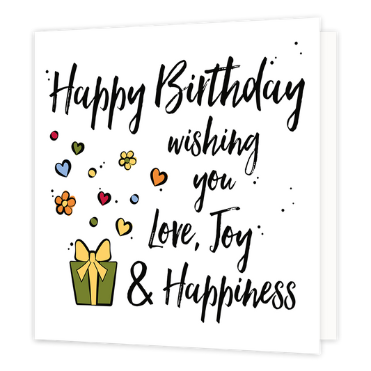 Happy birthday - Formaat: Normaal - Vorm: Vierkant - Verjaardagskaart - Op deze wenskaart staat de tekst: "Happy birthday wishing you love, joy & happiness" omringt door bloemen, hartjes en een cadeautje. - Snelwenskaart