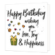 Happy birthday - Formaat: Standaard - Vorm: Vierkant - Verjaardagskaart - Op deze wenskaart staat de tekst: "Happy birthday wishing you love, joy & happiness" omringt door bloemen, hartjes en een cadeautje. - Snelwenskaart