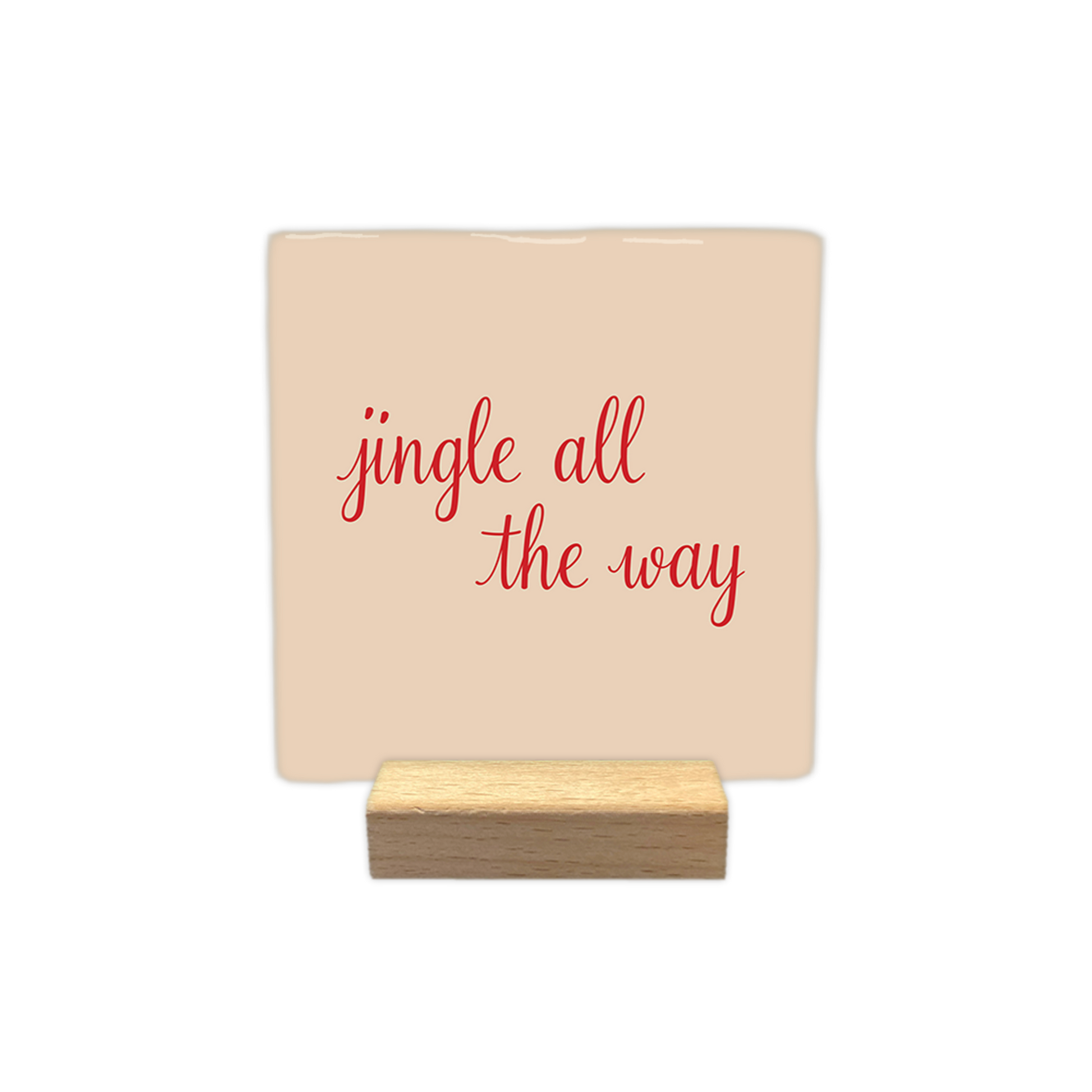 Jingle all the way - Decoratie tegel - Formaat: - Op deze decoratie tegel staat een lichte achtergrond met in het midden de tekst jingle all the way in rode handgeschreven letters. - Snelwenskaart