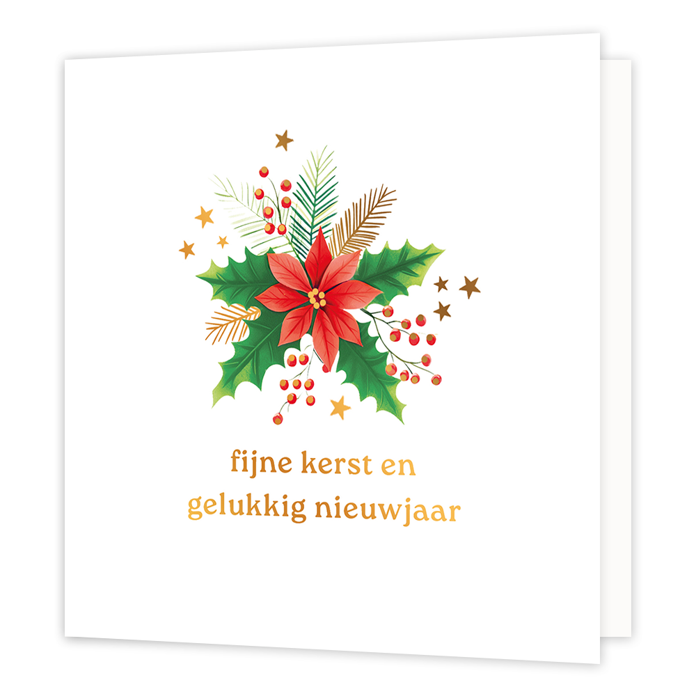 Fijne kerst en gelukkig nieuwjaar - Formaat: Normaal - Vorm: Vierkant - Kerstkaart - Op deze wenskaart staat een klassieke botanische illustratie van een rode kerstster (Poinsettia) in het midden van een feestelijk arrangement. De bloem wordt omringd door groene hulstbladeren, dennentakjes en trossen rode besjes. Het geheel is gedecoreerd met fonkelende goudkleurige sterretjes tegen een heldere witte achtergrond. Onderaan de kaart staat in elegante gouden letters de wens "fijne kerst en gelukkig nieuwjaar"