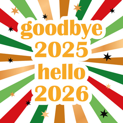 Goodbye 2025 hello 2026