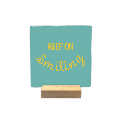 Keep on smiling - Decoratie tegel - Formaat: - - Snelwenskaart