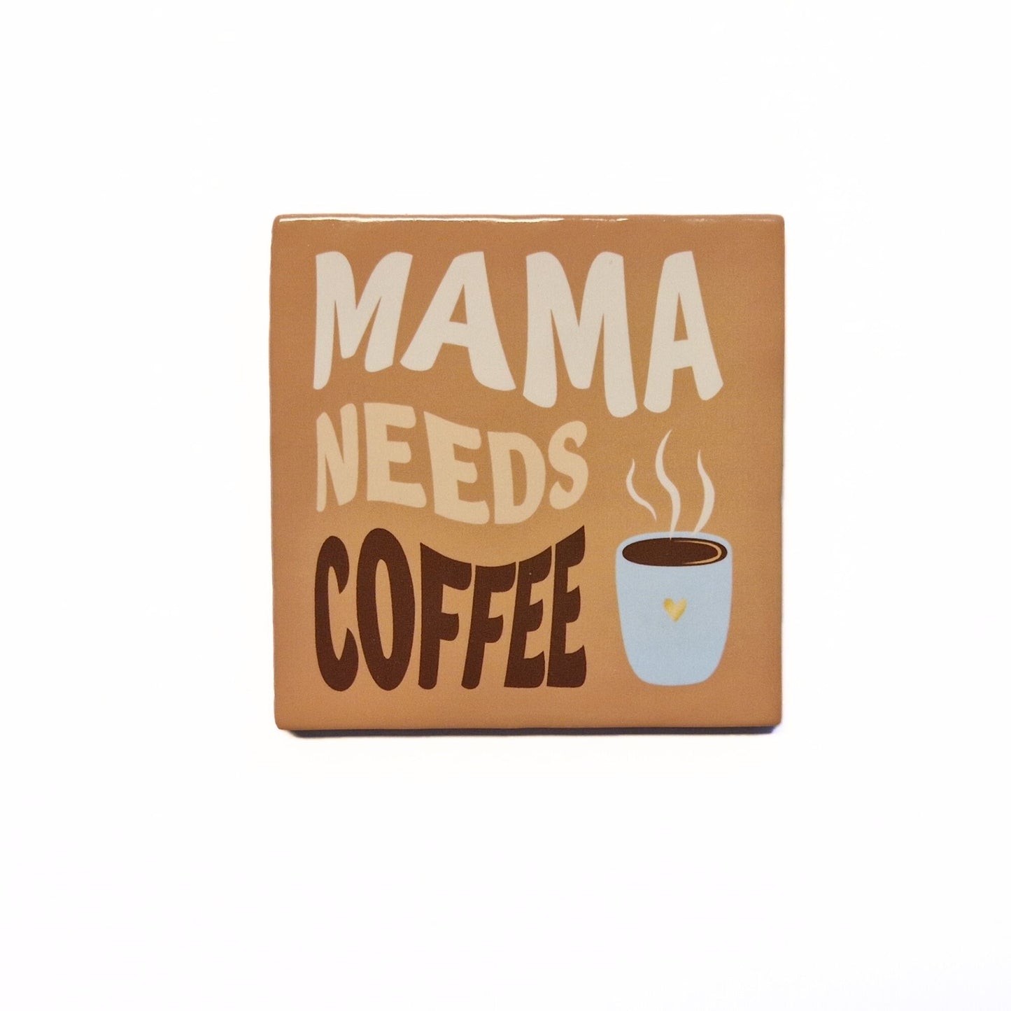 Mama needs coffee
