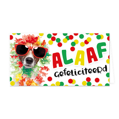 Alaaf gefeliciteerd - Formaat: Groot - Vorm: Liggend - Carnavalskaart - Op deze carnavalskaart staat een hond met zonnenbril op en de tekst: "Alaaf gefeliciteerd". - Snelwenskaart