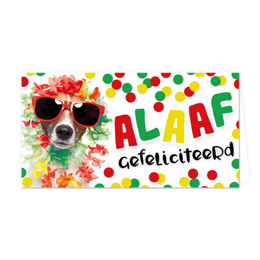 Alaaf gefeliciteerd - Formaat: Groot - Vorm: Liggend - Carnavalskaart - Op deze carnavalskaart staat een hond met zonnenbril op en de tekst: "Alaaf gefeliciteerd". - Snelwenskaart