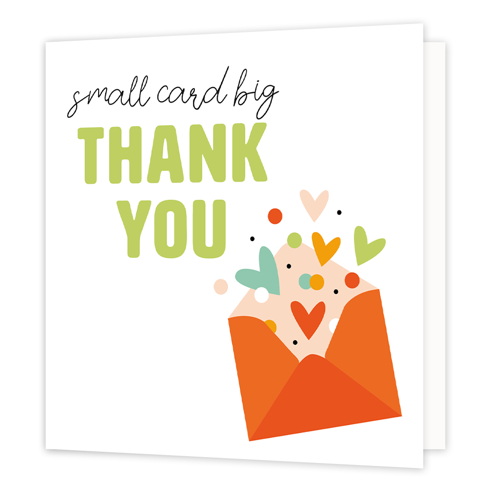 Small card big thank you - Formaat: Normaal - Vorm: Vierkant - Bedankkaart - Op deze wenskaart staat de tekst: "Small card big thank you" met een envelop waar hartjes uit komen. - Snelwenskaart