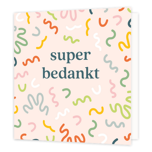Super bedankt - Formaat: Normaal - Vorm: Vierkant - Bedankkaart - Op deze wenskaart staan slingers in de kleuren rood, geel, blauw, groen, roze en wit, met in het midden de tekst: "Super bedankt". - Snelwenskaart