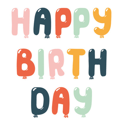 Happy birthday - Formaat: Normaal - Vorm: Vierkant - Verjaardagskaart - Op deze wenskaart staat de tekst "HAPPY BIRTH DAY" centraal, geschreven in de vorm van opgeblazen ballonnen in verschillende pastel- en aardetinten zoals roze, blauw, oranje en mintgroen. Elke letter is vormgegeven als een individuele ballon met een klein tuutje aan de onderkant en subtiele witte glansaccenten die een driedimensionaal effect geven. De illustratie is minimalistisch opgezet tegen een effen witte achtergrond, waardoor de 
