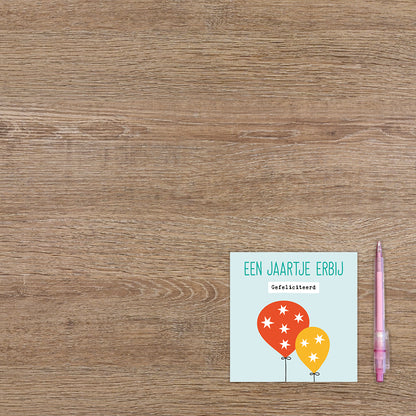 Een jaartje erbij gefeliciteerd