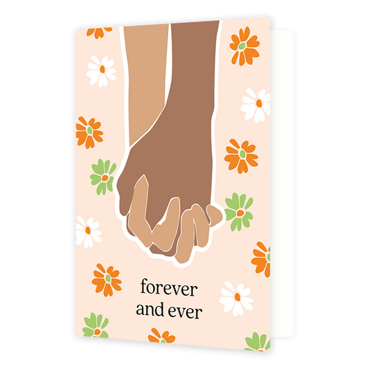Forever and ever - Formaat: Normaal - Vorm: Staand - Huwelijkskaart - Op deze wenskaart staan twee handen die elkaar vast houden met bloemen op de achtergrond. Onder de illustratie staat de tekst: "Forever and ever". - Snelwenskaart