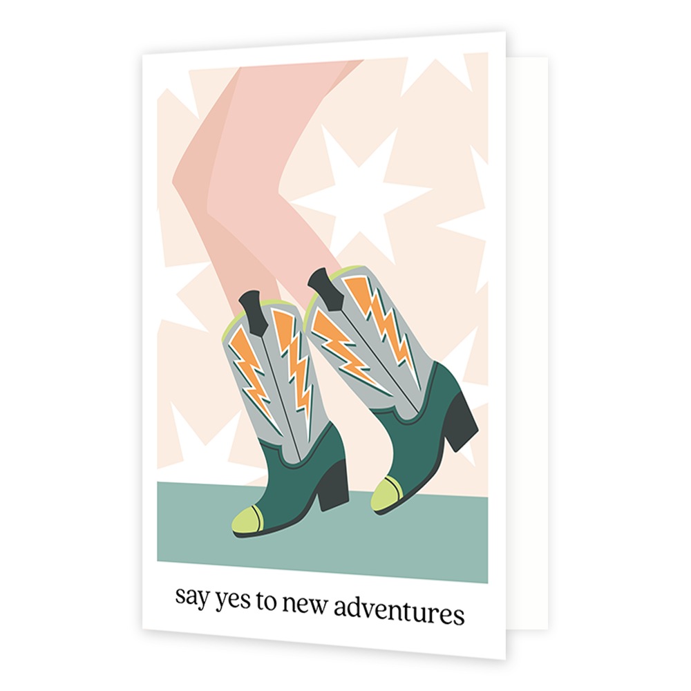 Say yes to new adventures - Formaat: Normaal - Vorm: Staand - Succes kaart - Op deze wenskaart staat een persoon die cowboylaarzen draagt. Onder de illustratie staat de tekst: "Say yes to new adventures". - Snelwenskaart