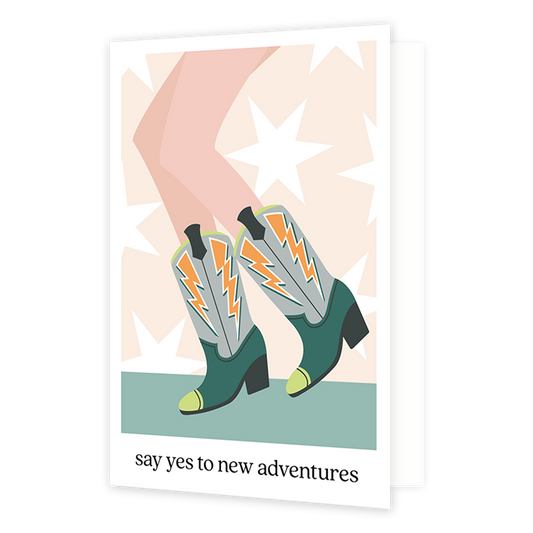Say yes to new adventures - Formaat: Normaal - Vorm: Staand - Succes kaart - Op deze wenskaart staat een persoon die cowboylaarzen draagt. Onder de illustratie staat de tekst: "Say yes to new adventures". - Snelwenskaart